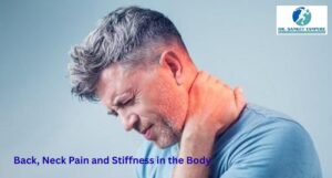 Back, Neck Pain and Stiffness in the Body